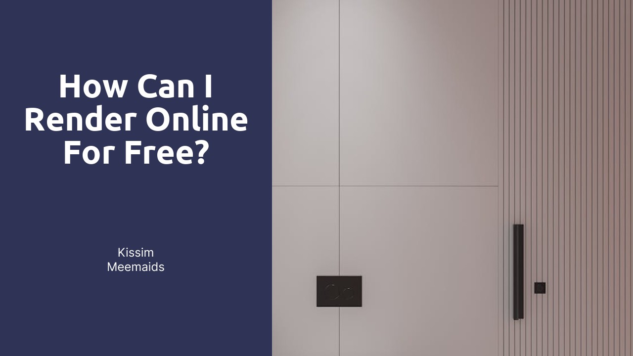 How can I render online for free?