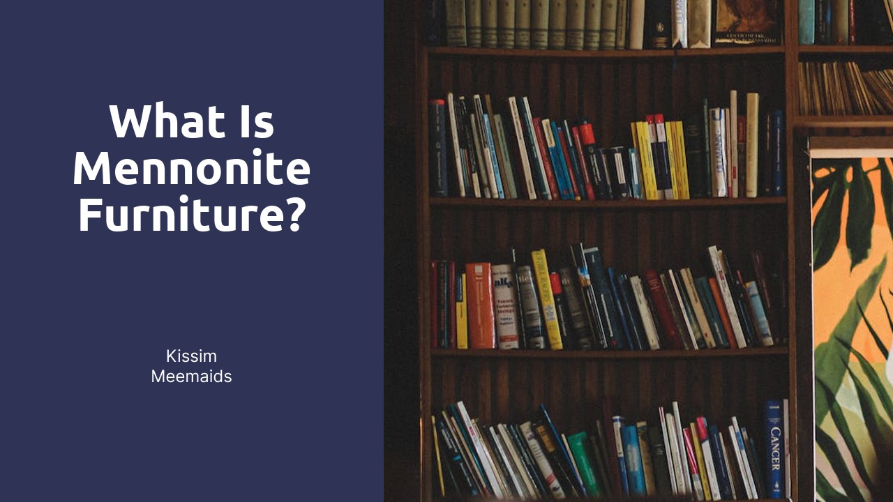 What is Mennonite furniture?